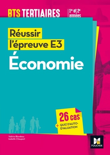 Valérie Blondeau et Isabelle Chaupart - Economie BTS tertiaires 1re et 2e années - Réussir l'épreuve E3.