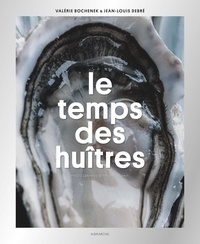Téléchargement gratuit au format pdf ebooks Le temps des huîtres DJVU CHM par Valérie Bochenek, Jean-Louis Debré en francais
