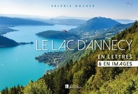 Valérie Bocher - Le lac d'Annecy en lettres & en images.