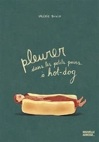 Pleurer dans les petits pains a hot-dog
