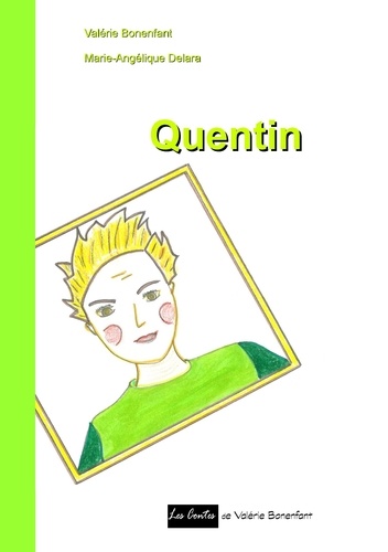 Quentin. Les contes de Valérie Bonenfant