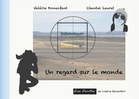 Valérie Bonenfant et Chantal Lauret - Un regard sur le monde.