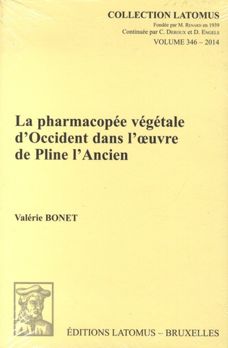 Valérie Bonet - La pharmacopée végétale d'Occident dans l'oeuvre de Pline l'Ancien.