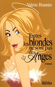 Valérie Bonnier - Toutes les blondes ne sont pas des Anges.