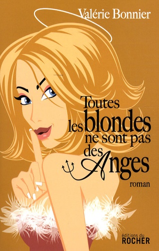 Valérie Bonnier - Toutes les blondes ne sont pas des Anges.