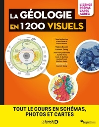Valérie Boutin et Laurent Geray - La géologie en 1200 visuels - Tout le cours en schémas, photos et cartes.