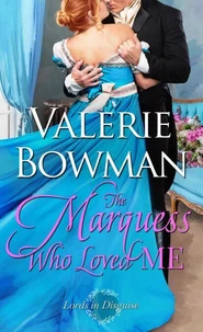 The Marquess Who Loved Me