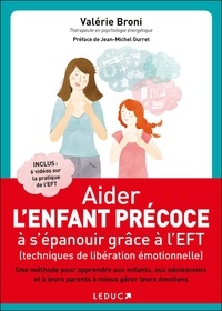 Valérie Broni - Aider l'enfant précoce à s'épanouir grâce à l'EFT.