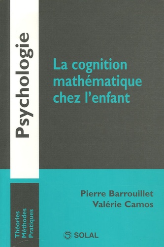 Valérie Camos et Pierre Barrouillet - La cognition mathématique chez l'enfant.