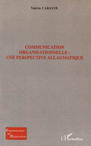 Communication organisationnelle : une perspective allagmatique