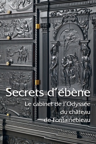 Valérie Carpentier - Secrets d'ébène - Le cabinet de l'Odyssée du château de Fontainebleau.
