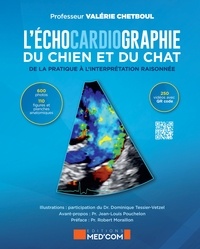 Valérie Chetboul - L'échocardiographie du chien et du chat - De la pratique à l'interprétation raisonnée.