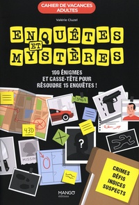 Valérie Cluzel - Cahier de vacances adultes Enquêtes et mystères - 100 énigmes et casse-tête pour résoudre 15 enquêtes !.