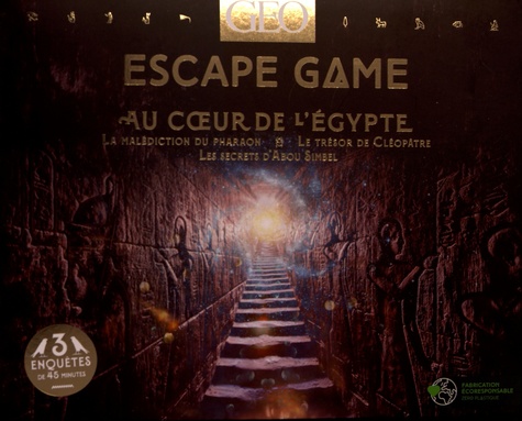 Escape Game Au coeur de l'Egypte. 3 enquêtes : La malédiction du pharaon ; Le trésor de Cléopâtre ; Les secrets d'Abou Simbelù