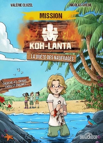 Mission Koh-Lanta. La quête des naufragés