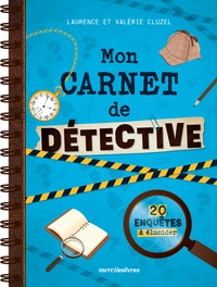 Valérie Cluzel - Mon carnet de detective - 20 enquêtes à élucider.