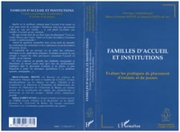 FAMILLES D'ACCUEIL ET INSTITUTIONS. Evaluer les pratiques de placement d'enfants et de jeunes, actes de la table ronde, Rouen, 23 janvier 1997