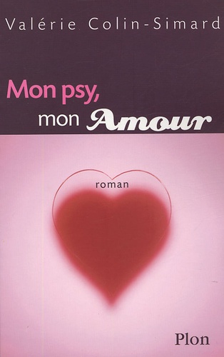 Valérie Colin-Simard - Mon psy, mon amour.