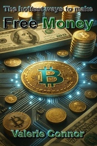 The Hottest Ways To Make FREE MONEY in 2024