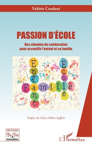 Valérie Cordani - Passion d'école - Des chemins de coéducation pour accueillir l'enfant et sa famille.