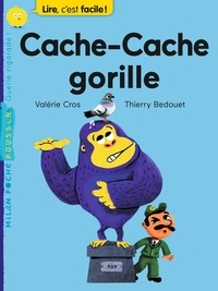 Valérie Cros et Thierry Bedouet - Cache-Cache gorille.