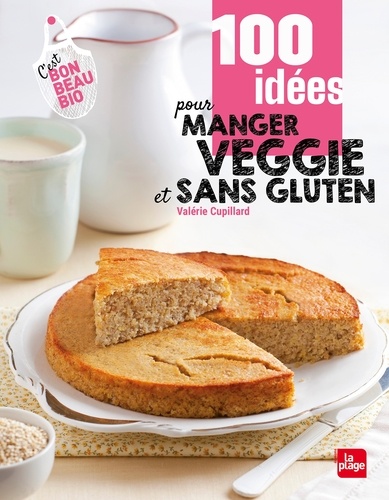 100 idées pour manger sans gluten