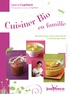Valérie Cupillard - Cuisiner bio pour toute la famille - Recettes pour petits gourmands et grands gourmets.