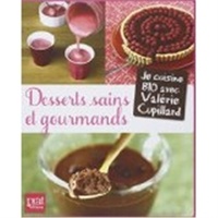 Valérie Cupillard - Desserts sains et gourmands.