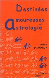 Valérie d' Armandy - Destinees Amoureuses En Astrologie.