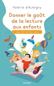 Téléchargez les manuels scolaires dans la couleur des coins Donner le goût de la lecture aux enfants de 0 à 16 ans en francais 9791033615910 par Valérie d' Aubigny FB2 RTF MOBI
