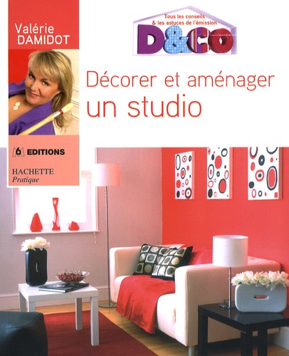 Valérie Damidot - Décorer et aménager un studio.