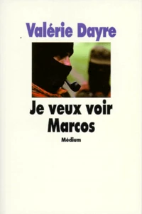 Je veux voir Marcos