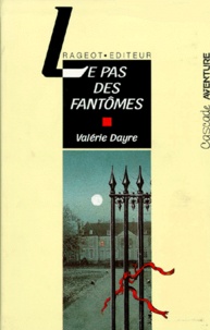 Valérie Dayre - Le pas des fantômes.