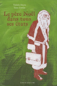 Valérie Dayre - Le père Noël dans tous ses états.