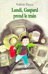 Lundi, Gaspard prend le train