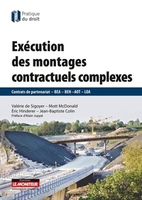 Valérie de Sigoyer et Mott MacDonald - Exécution des montages contractuels complexes - Contrats de partenariat BEA - BEH - AOT - LOA.