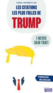 I never said that - Les citations les plus folles de Donald Trump, lhomme le plus puissant du monde.pdf
