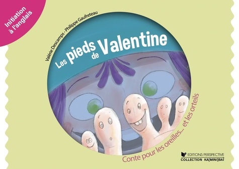 Valérie Descamps et Philippe Gaufreteau - Les pieds de valentine.