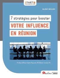 Valérie Desclerc - 7 stratégies pour booster votre influence en réunion.