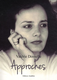 Valérie Domelle - Approches - Textes poétiques.