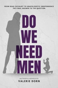 Do We Need Men
