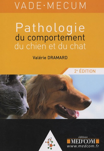 Valérie Dramard - Pathologie du comportement du chien et du chat.
