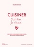 Valérie Duclos et Guillaume Czerw - Cuisiner c'est dire je t'aime - A mes amis, à mes enfants, à mes voisins... 64 recettes pleines d'amour.