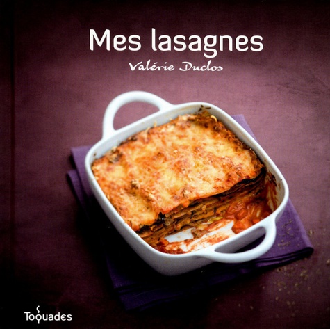 Valérie Duclos - Mes lasagnes.