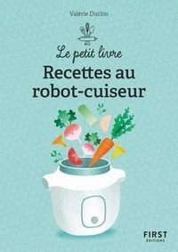 Text ebook téléchargement gratuit Recettes au robot-cuiseur 9782412053911 par Valérie Duclos (French Edition)