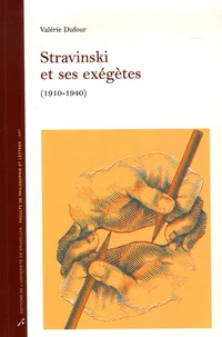 Stravinski et ses exégètes (1910-1940)
