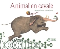 Valérie Dumas et Bernadette Pourquié - Animal en cavale.