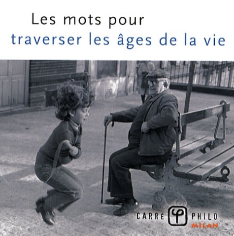 Valérie Dupuy - Les mots pour traverser les âges de la vie.