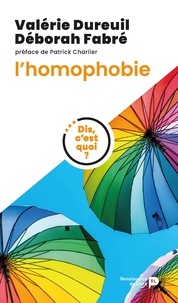 Valérie Dureuil et Patrick Charlier - Dis, c'est quoi l'homophobie ?.