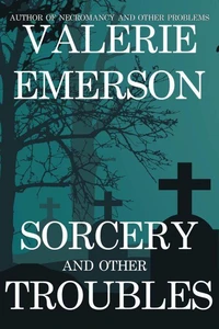 Sorcery and Other Troubles
